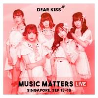 DEAR KISS「Music Matters 2019 in Singapore」に出演決定
