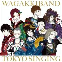 和楽器バンド『TOKYO SINGING』インタビュー