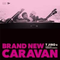 T字路s『BRAND NEW CARAVAN』インタビュー
