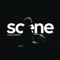 澤野弘之『scene』インタビュー