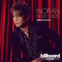 INORAN『IN MY OASIS Billboard Session』インタビュー