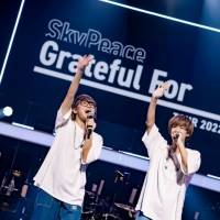 「SkyPeace TOUR 2022「Grateful for」 －大追加公演－」