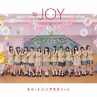 ≒JOY4thソング「スイートシックスティーン」インタビュー