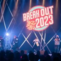 「BREAK OUT祭 2023」レポート