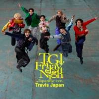 Travis Japan、新曲「T.G.I. Friday Night」ジャケ写公開