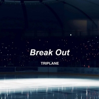 TRIPLANE「Break Out」をリリース