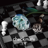 逹瑯「checkmate」インタビュー